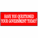 Have You Questioned Your Government Today Decal