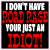 I Don’t Have Road Rage Sticker