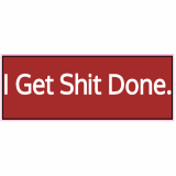 I Get Shit Done Bumper Decal