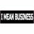 I Mean Business Sticker