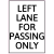 Left Lane For Passing Only Sticker