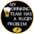 My Drinking Team Has A Rugby Problem Sticker