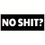 No Shit Sticker