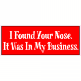 Nose In My Business Funny Decal
