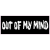 Out Of My Mind Sticker