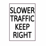 Slower Traffic Keep Right Road Sign Decal