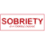 Sobriety Is A Terrible Disease Sticker