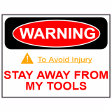 Stay Away From My Tools Tool Box Decal