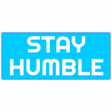 Stay Humble Decal