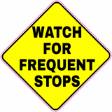Watch For Frequent Stops Decal