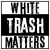 White Trash Matters Sticker