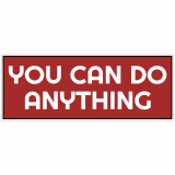 You Can Do Anything Decal