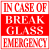 In Case Of Emergency Break Glass Sticker